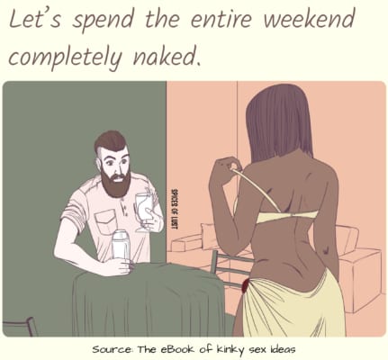 Dirty talk example - Let’s spend the entire weekend completely naked